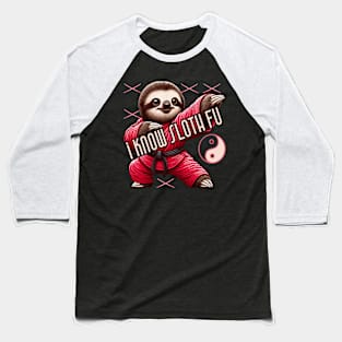 Sloth Fu Martial Arts! Baseball T-Shirt